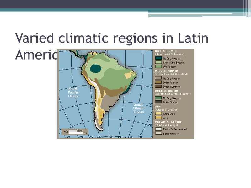 Varied climatic regions in Latin America